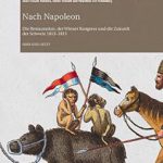 # Compte rendu: Nach Napoleon: Die Restauration, der Wiener Kongress und die Zukunft der Schweiz 1813–1815