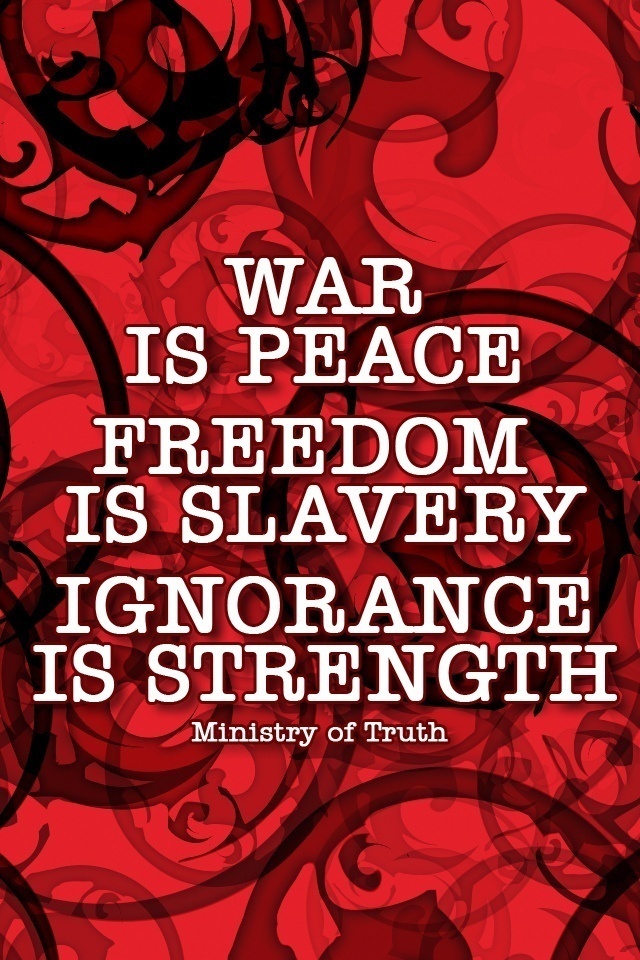 i-war-is-peace-freedom-is-slavery-ignorance-is-strength