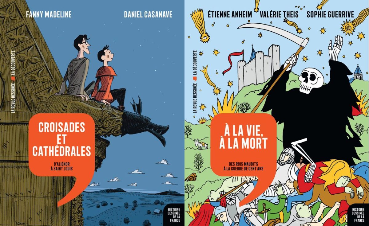Croisades et cathédrales, d’Aliénor à Saint Louis ; À la vie, à la mort, des rois maudits à la guerre de cent ans
